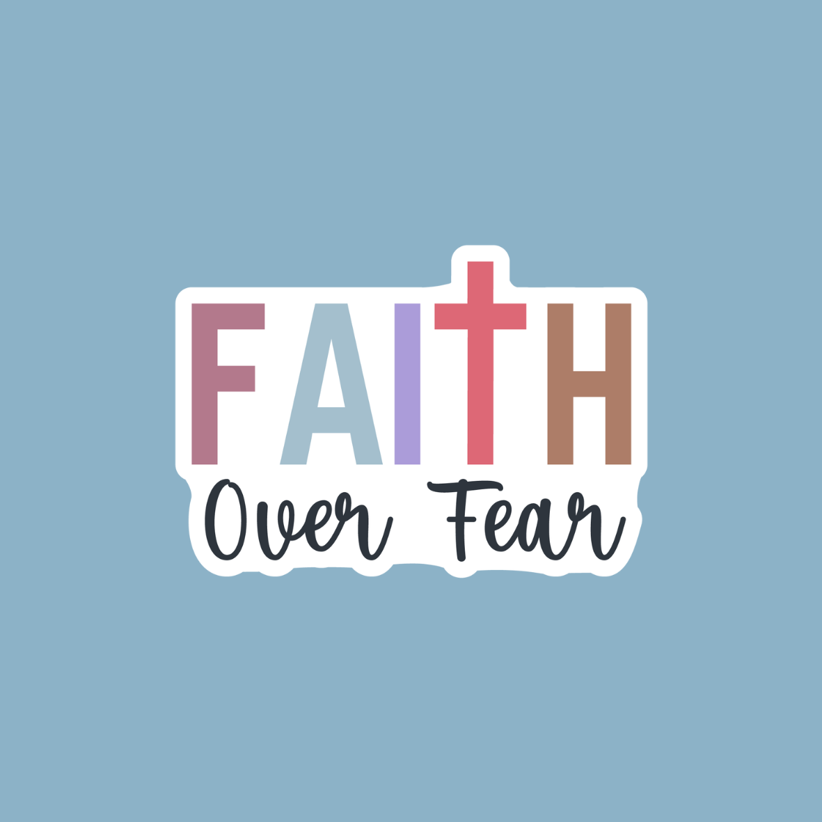 Faith Over Fear Christian Vinyl Sticker by The Saltwater Press